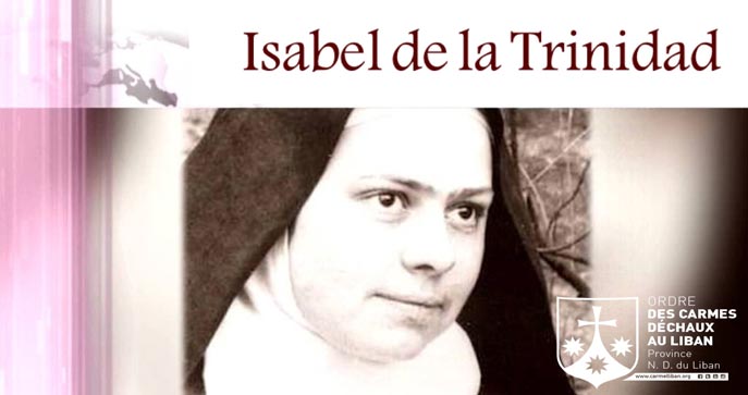Isabel de la Trinidad, discípula e intérprete de san Juan de la Cruz (Part II).